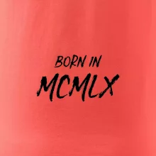 Born in - Římské číslo 1960