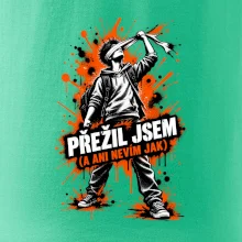 PŘEŽIL JSEM (A ANI NEVÍM JAK)