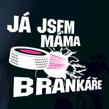 Ja jsem máma bránkáře (hokej)