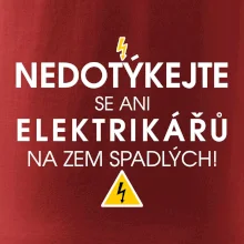 Nedotýkejte se ani elektrikářů na zem spadlých
