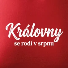 Černobílý nápis  Královny se rodí v srpnu