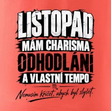 Listopad charisma odhodlání a vlastní tempo