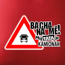 Bacha na mě! Můj táta je kamioňák