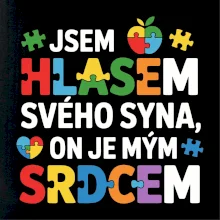 Autismus - Jsem hlasem svého syna, on je mým srdcem