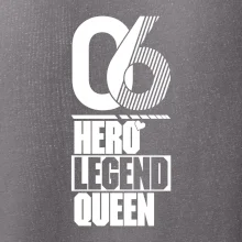 Hero, Legend, Queen 2006