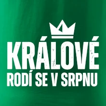 Jednoduchý nápis - Králové se rodí v srpnu