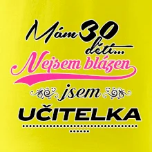 Mám 30 dětí, jsem učitelka