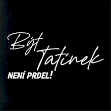 Být tatínek není prdel