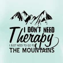 I dont need therapy - Mountains - Nepotřebuji terapii - Hory I dont need therapy - Mountains - Nepotřebuji terapii - Hory