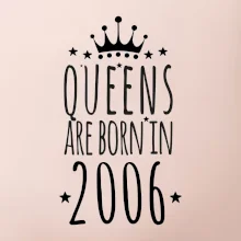 Queens are born in 2006