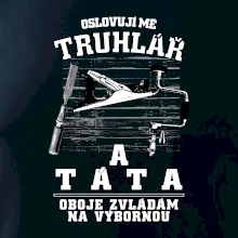 Oslovuji mě truhlář a táta
