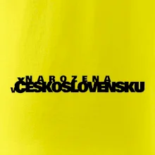 Nápis - Narozena v Československu