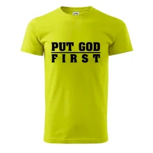 Put God first tlustý nápis Put God first tlustý nápis