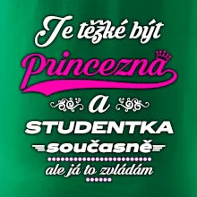 Je těžké být princezna - studentka Je těžké být princezna - studentka