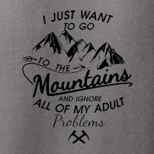 I just to go Mountains - Zahoď prolémy a jdi do hor