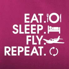 Eat sleep fly repeat