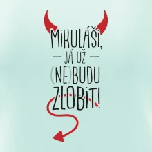 Mikuláši, já už nebudu zlobit!