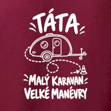 Táta malý karavan velké manévry bílý linkový potisk
