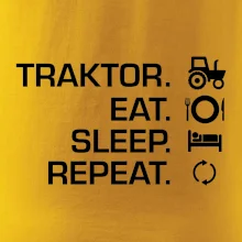 Traktor eat sleep repeat