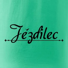 Staročeština - Jezdilec - zcestovalý člověk Staročeština - Jezdilec - zcestovalý člověk