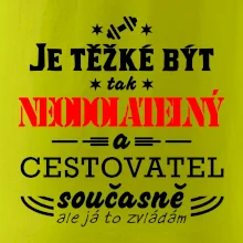 Je těžké být neodolatelný cestovatel