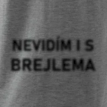Nevidím i s brejlema Nevidím i s brejlema