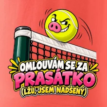 Tenis  -  Omlouvám se za prasátko