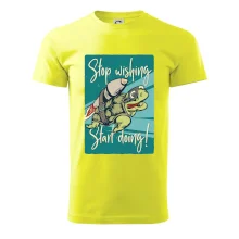 Stop wishing start doing želva