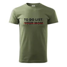 To do list: Your mom