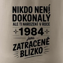 Nikdo není dokonalý ale ti narození v roce 1984 jsou zatraceně blízko