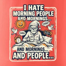 i hate morning people and mornings.... and people... - barevný obrázek