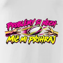 Problémy si nech, míč mi přihraj