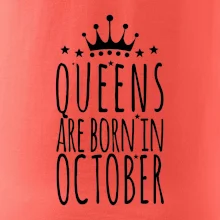Queens are born in October