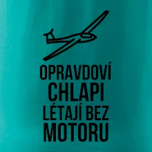 Opravdovi chlapi létají bez motoru