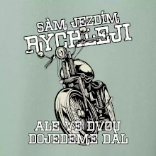 Sám jezdím rychleji, ale ve dvou dojedeme dál