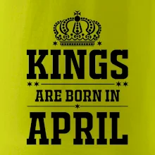 Kings are born in April