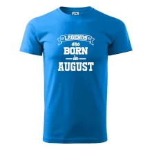 Legends are born in August