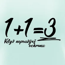 1+1=3 když nepoužiješ ochranu