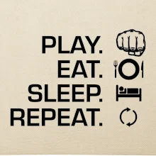 MMA eat sleep repeat