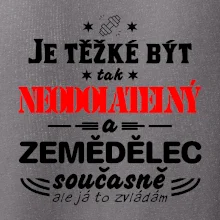 Je těžké být neodolatelný zemědělec