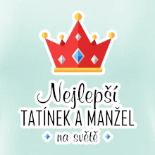 Koruna - Nejlepší tatínek a manžel