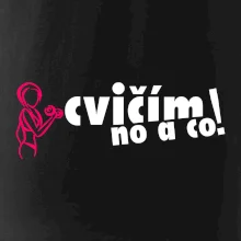 Cvičím no a co! Cvičím no a co!