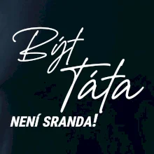 Být táta není sranda