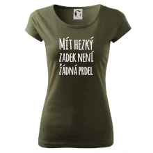 Mít hezký zadek není žádná prdel Mít hezký zadek není žádná prdel