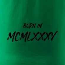 Born in - Římské číslo 1985