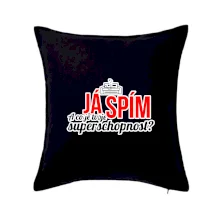 Já spím - tvoje superschopnost? rovný nápis