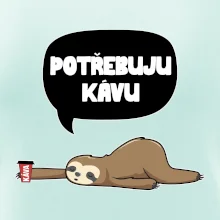 Potřebuju kávu lenochod
