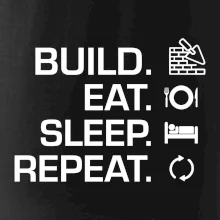 Build eat sleep repeat - cihly