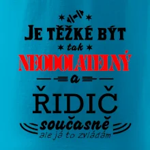 Je těžké být neodolatelný řidič