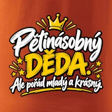 Pětinásobný děda - Ale pořád mladý a krásný